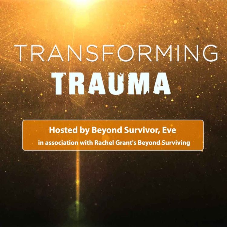 cover art for Transforming Trauma S6 Ep. 4: Trauma-Informed Lawyering: Empowering Survivors Through Empathic Advocacy