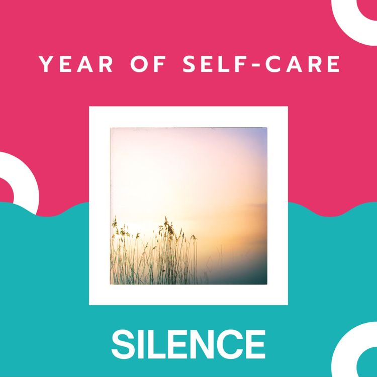cover art for Year of Self-Care: Silence