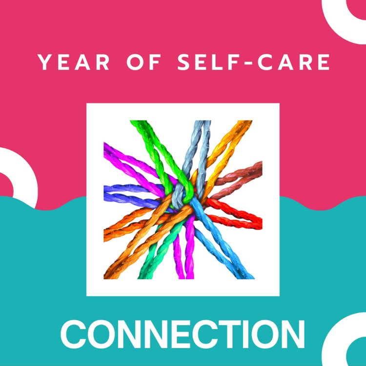 cover art for Year of Self-Care: Connection