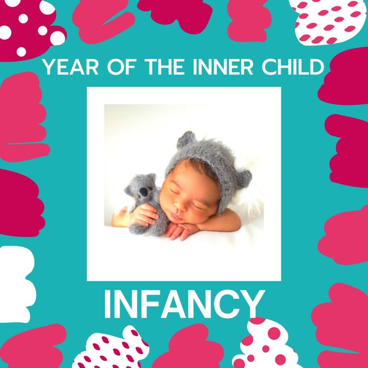 cover art for Year of the Inner Child: Infancy