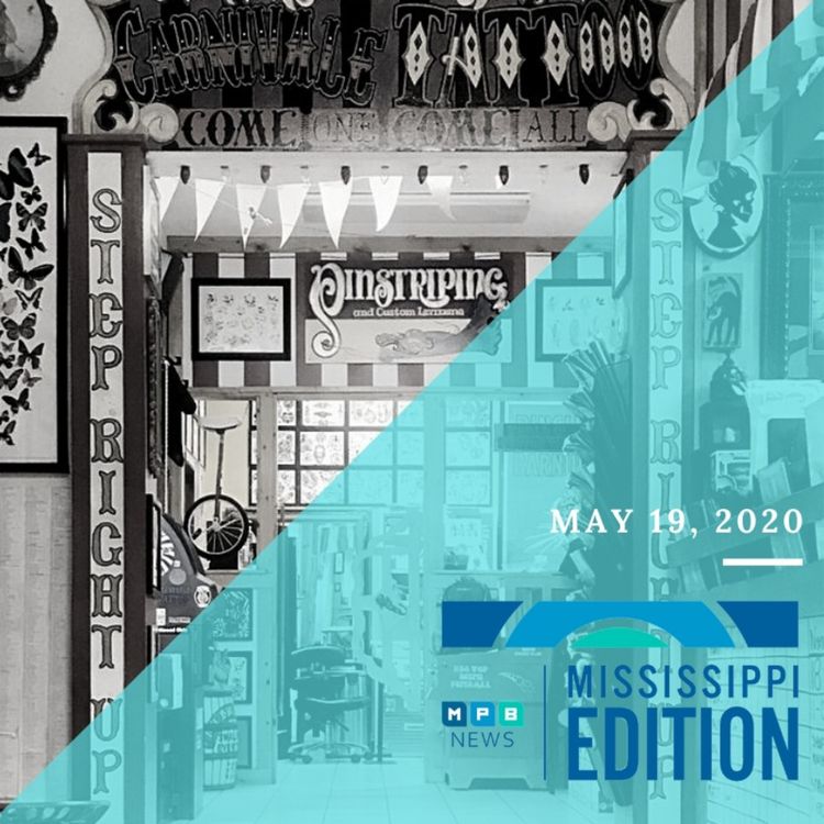 cover art for 5/19/20 - Lt. Gov. Hosemann on CARES Act and Budget | Tattoo Parlors Re-open | State Treasurer and MPACT