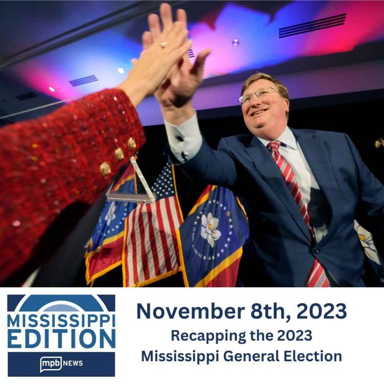 cover art for 11/08/2023: Recapping the 2023 Mississippi General Election