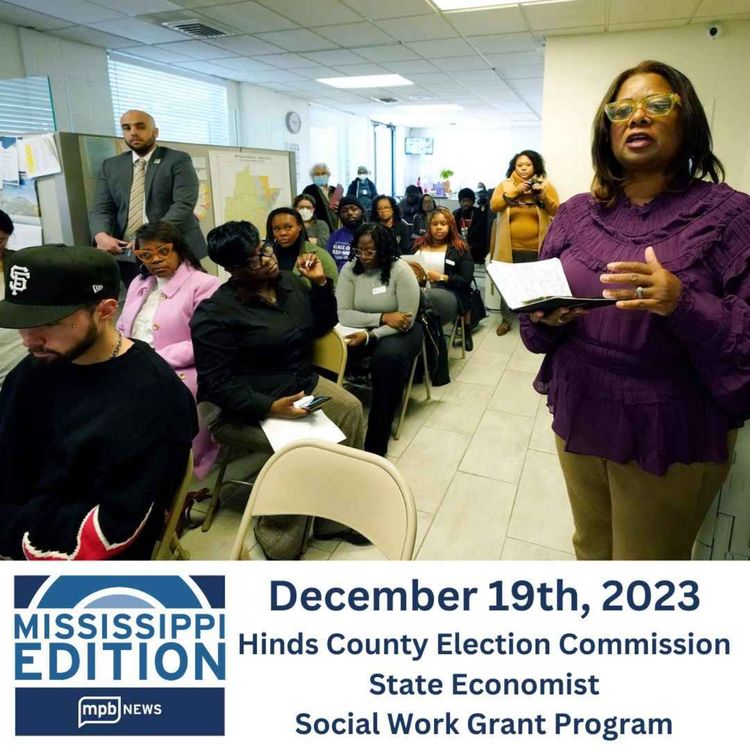 cover art for 12/19/2023: Hinds County Election Commission | State Economist | Social Work Grant Program