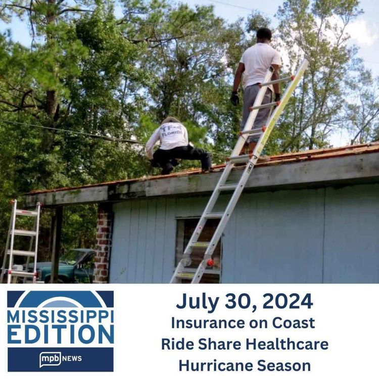 cover art for 07/30/2024: Insurance on Coast | Ride Share Healthcare | Hurricane Season