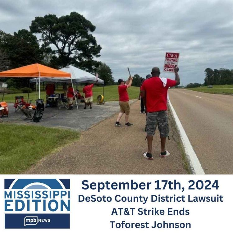 cover art for 09/17/2024: DeSoto County District Lawsuit | AT&T Strike Ends | Toforest Johnson