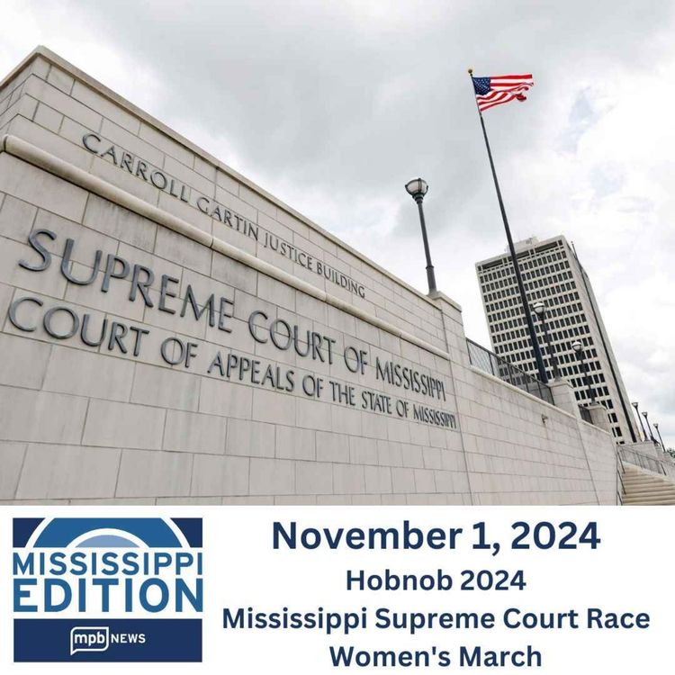 cover art for 11/01/2024: Hobnob 2024 | Mississippi Supreme Court Race | Women's March