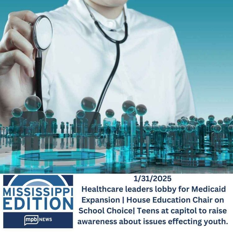 cover art for 1/31/2025: Healthcare leaders lobby for Medicaid Expansion | House Chair Education on School Choice| Teens raise awareness at capitol about issues effecting youth.