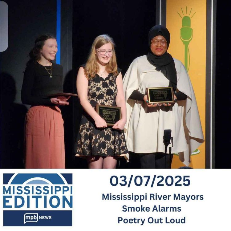 cover art for 03/07/2025: Mississippi River Mayors | Smoke Alarms | Poetry Out Loud