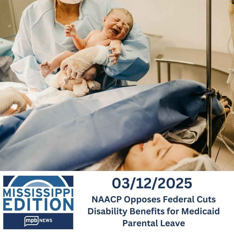 cover art for 03/12/2025: NAACP Opposes Federal Cuts | Disability Benefits for Medicaid | Parental Leave