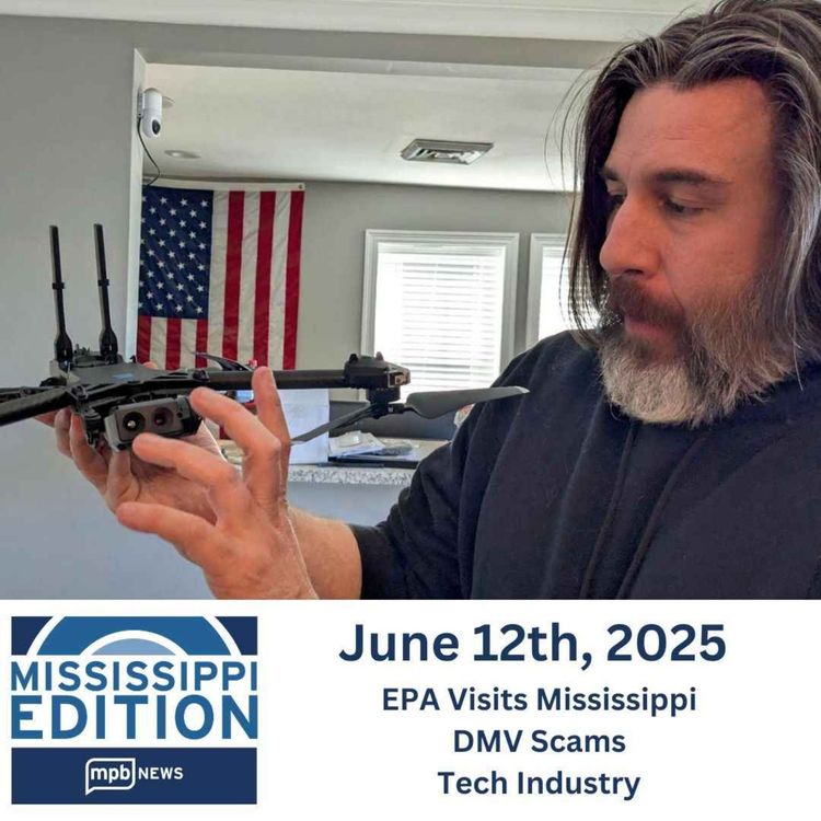 cover art for 06/12/2025: EPA Visits Mississippi | DMV Scams | Tech Industry