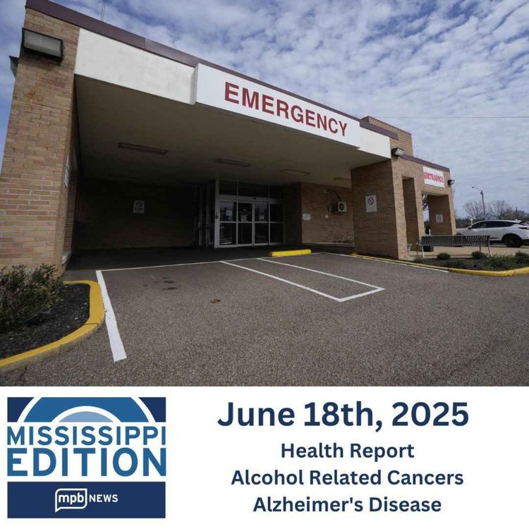 cover art for 06/18/2025: Health Report | Alcohol Related Cancers | Alzheimer's Disease