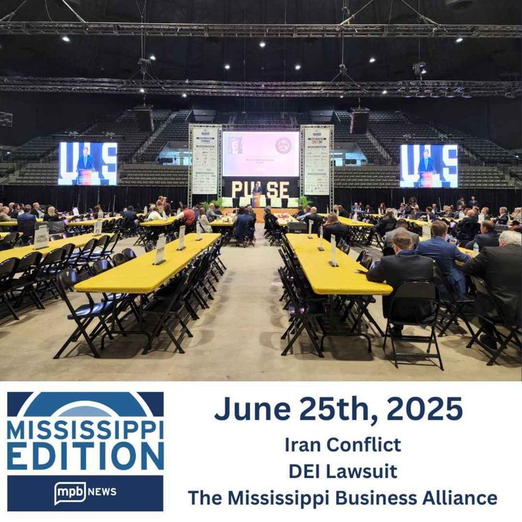 cover art for 06/25/2025: Iran Conflict | DEI Lawsuit | The Mississippi Business Alliance