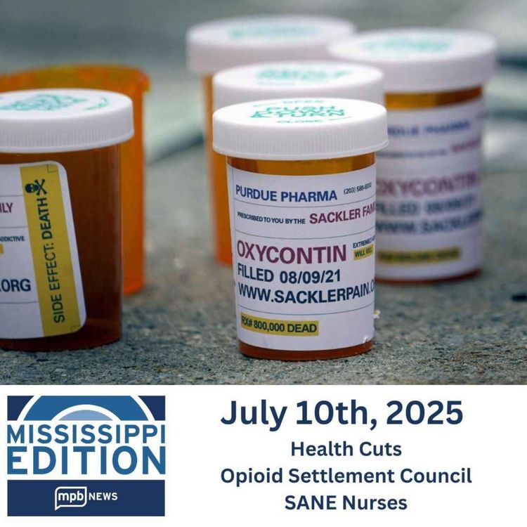 cover art for 07/10/2025: Health Cuts | Opioid Settlement Council | SANE Nurses