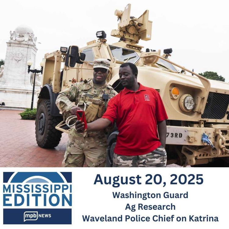 cover art for 08/20/2025: Washington Guard | Ag Research | Waveland Police Chief on Katrina