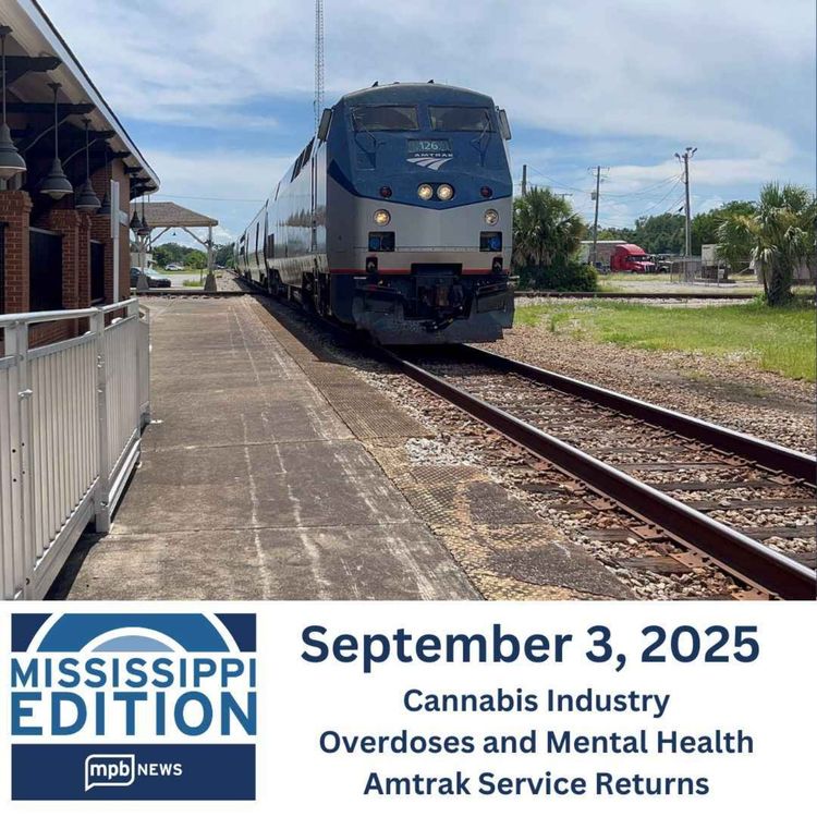 cover art for 09/03/2025: Cannabis Industry | Overdoses and Mental Health | Amtrak Service Returns