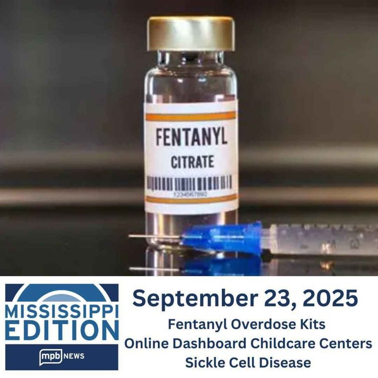 cover art for 09232025: Fentanyl Overdose Kits/Online Dashboard Childcare Centers/Sickle Cell Disease