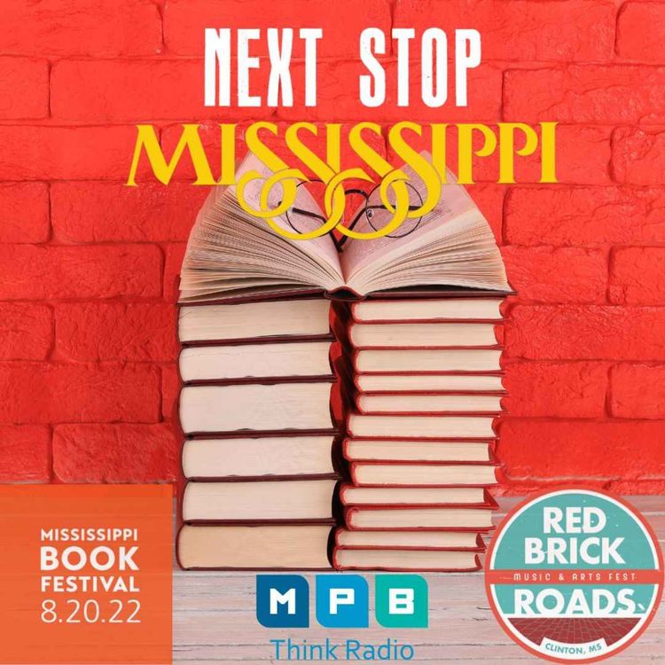 cover art for Next Stop MS | 2022 MS Book Festival & Red Brick Roads Music and Arts Festival