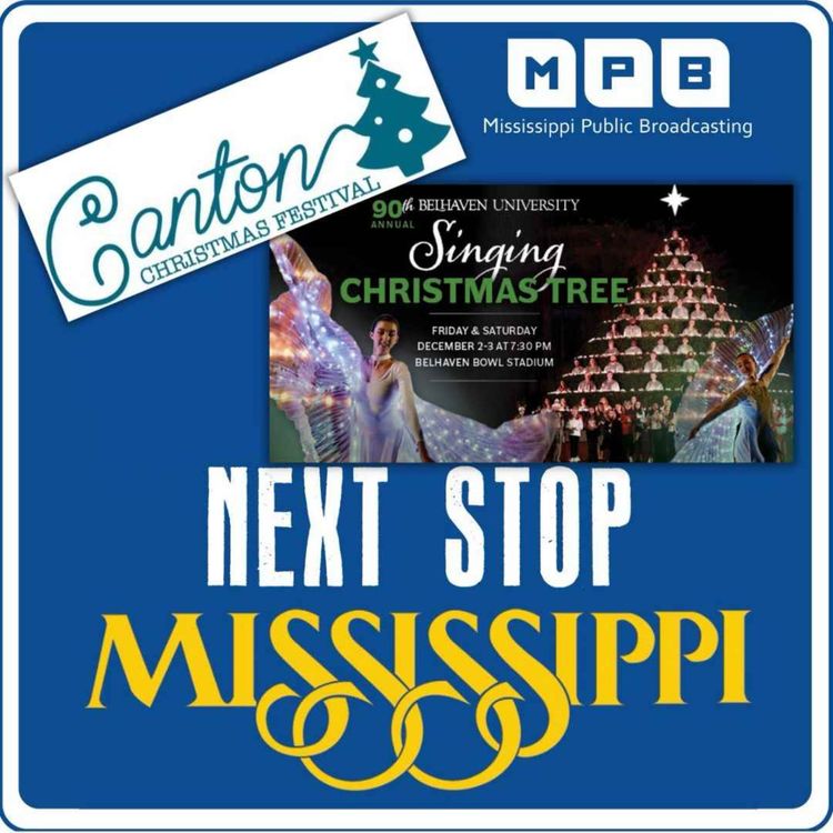 cover art for Next Stop MS | Canton Christmas Festival & the Belhaven Singing Christmas Tree