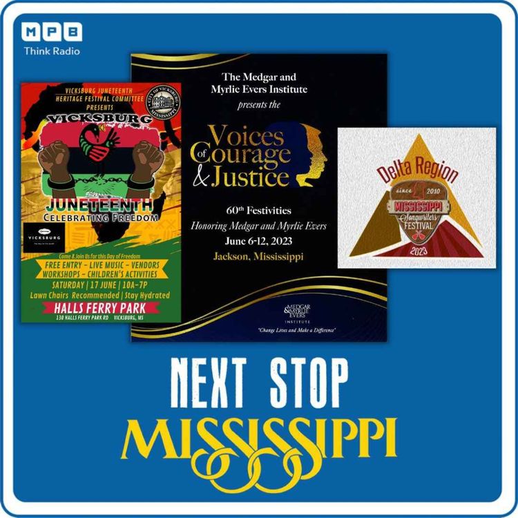 cover art for Next Stop MS | Vicksburg Juneteenth Heritage Festival, Voices of Courage & Justice, & MS Songwriter's Festival