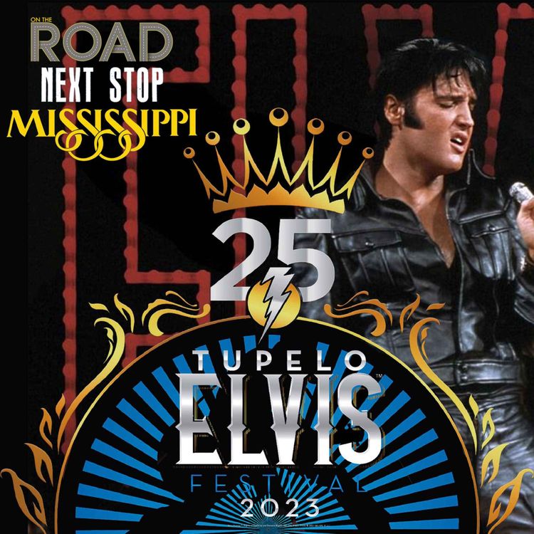 cover art for On The Road: Next Stop | The 25th Annual Tupelo Elvis Festival