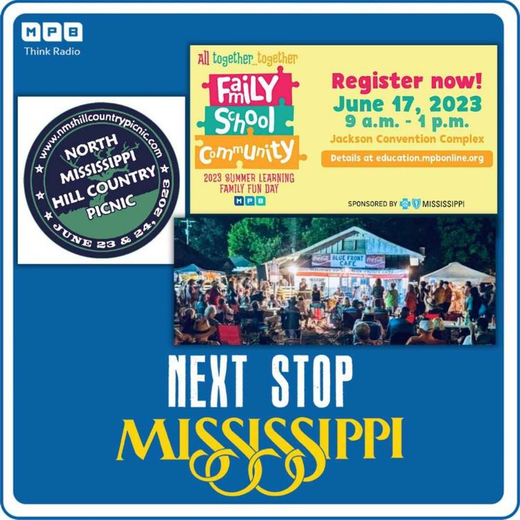 cover art for Next Stop MS | MPB Summer Learning Family Fun Day, North MS Hill Country Picnic, & Bentonia Blues Festival @ Blue Front Café
