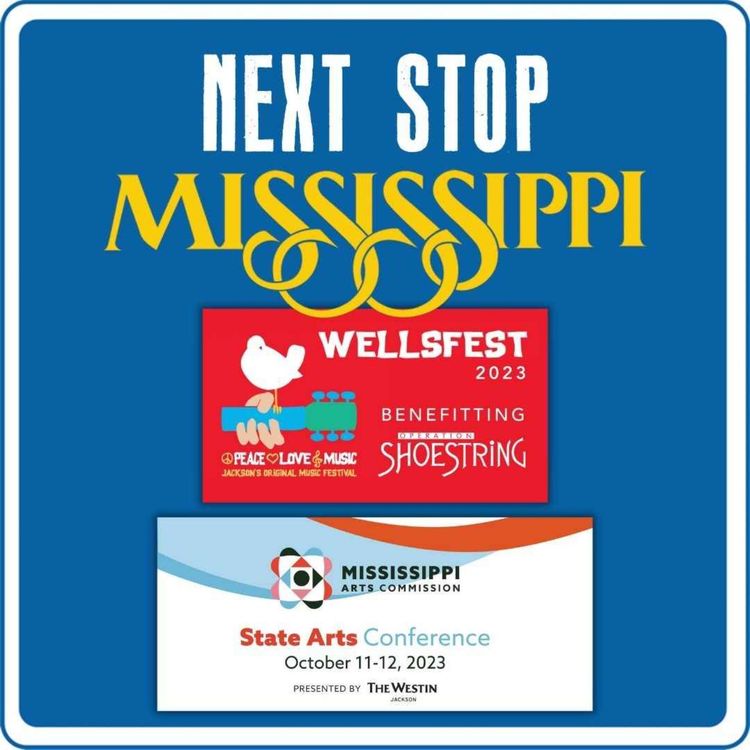 cover art for Next Stop MS | WellsFest 2023 & MS Arts Commission State Arts Conference