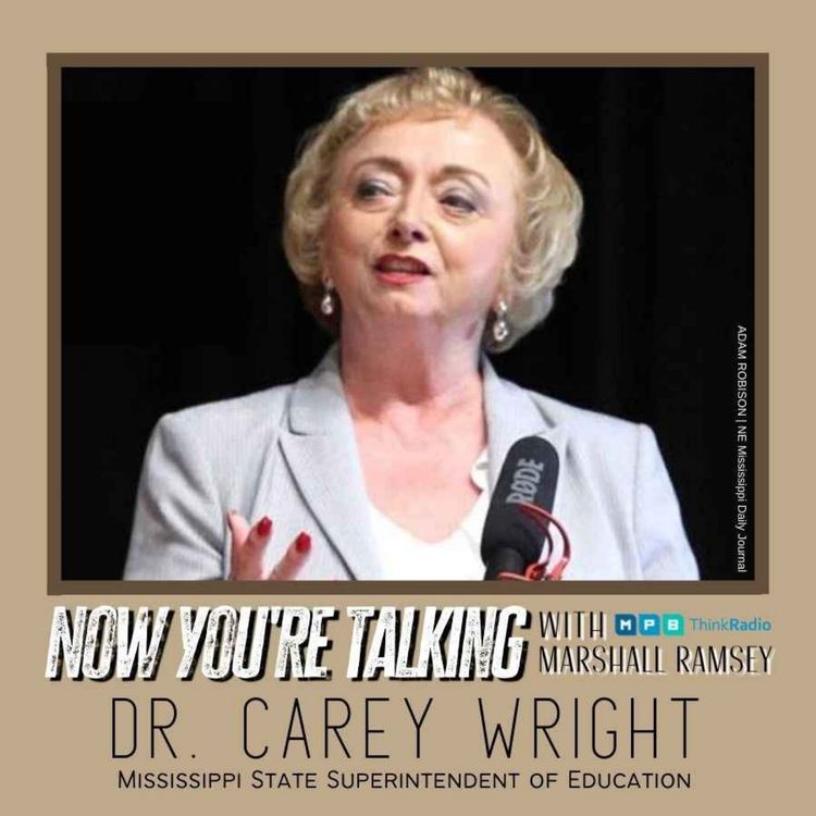 cover art for Dr. Carey Wright | Outgoing Mississippi State Superintendent of Education