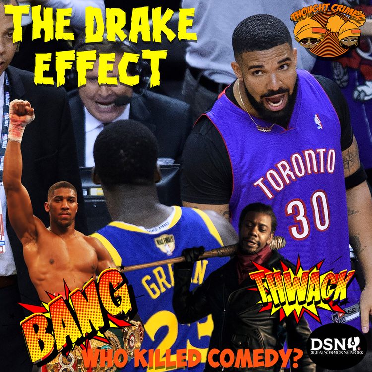 cover art for The Drake Effect, Killing Comedy and Smothering Opinions