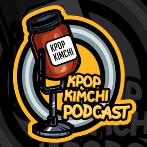 cover art for Kpop Kimchi Podcast™️
