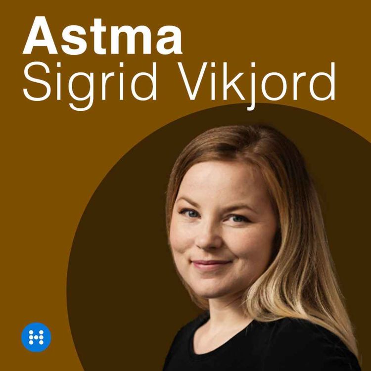 cover art for Astma og tidlig intervensjon med overlege Sigrid Vikjord