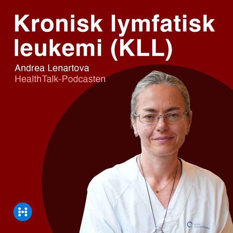 cover art for KLL i Norge: – Cellegift? «Ingen bør få det» | Andrea Lenartova, Oslo universitetssykehus
