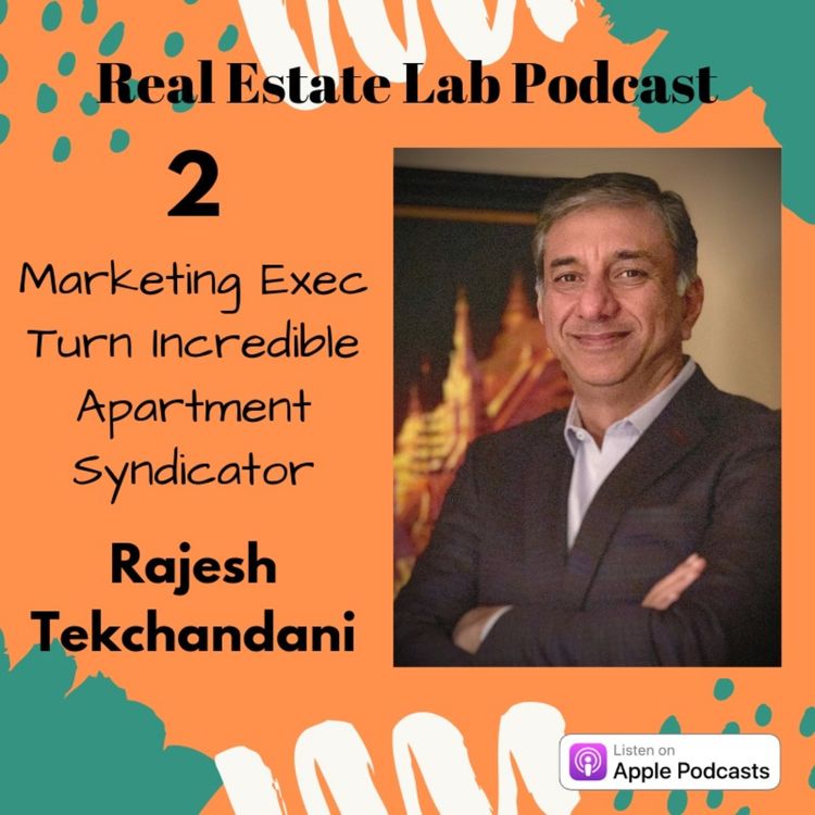 cover art for 2: Rajesh Tekchandani on Marketing Exec Turned Incredible Apartment Syndicator