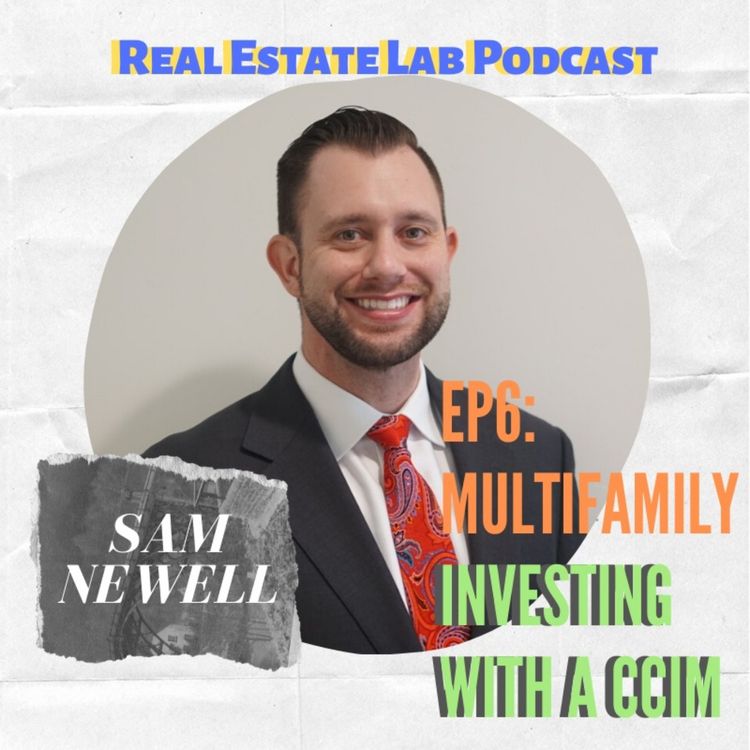 cover art for 6: Sam Newell - Multifamily Investing with A CCIM