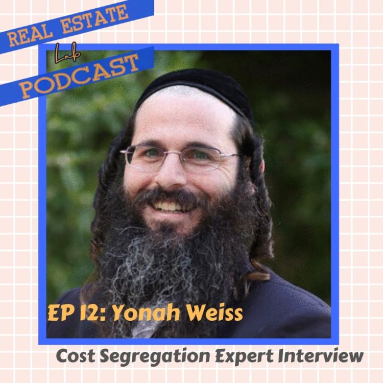 cover art for EP 12: Yonah Weiss - Cost Segregation Expert Interview