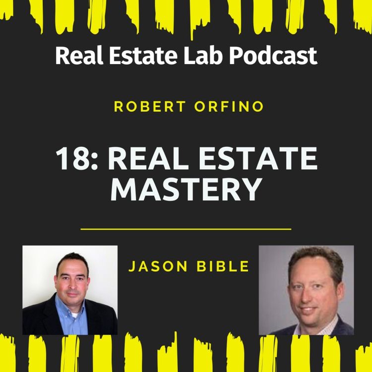 cover art for 18: Robert Orfino & Jason Bible - Real Estate Mastery