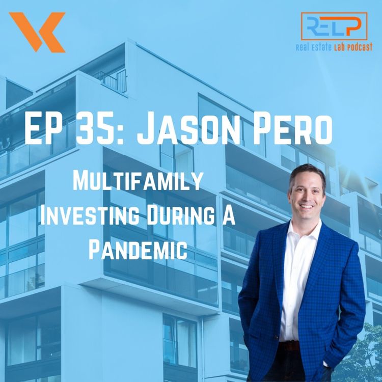 cover art for EP 35: Jason Pero - Multifamily Investing During A Pandemic