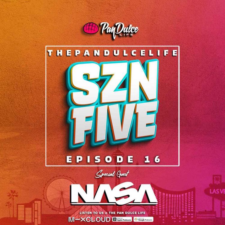 cover art for "The Pan Dulce Life" With DJ Refresh - Season 5 Episode 16 Feat. DJ Zay & DJ Nasa