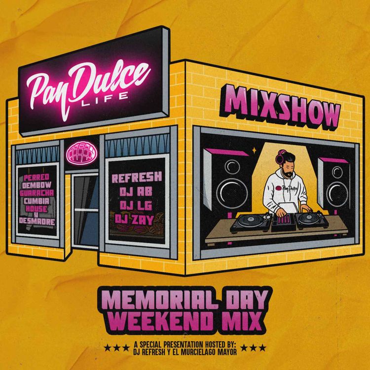 cover art for "The Pan Dulce Life" With DJ Refresh - Memorial Day Wknd 2025
