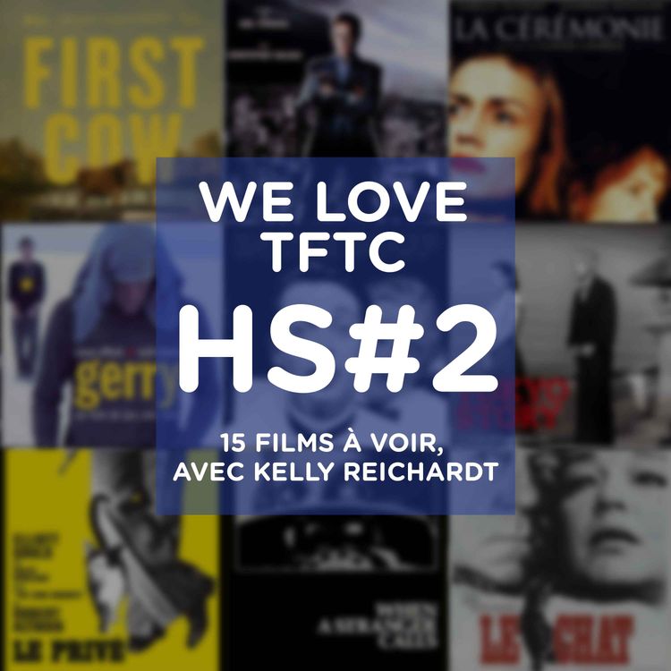 cover art for 15 films à voir, avec Kelly Reichardt : Hors-série #02