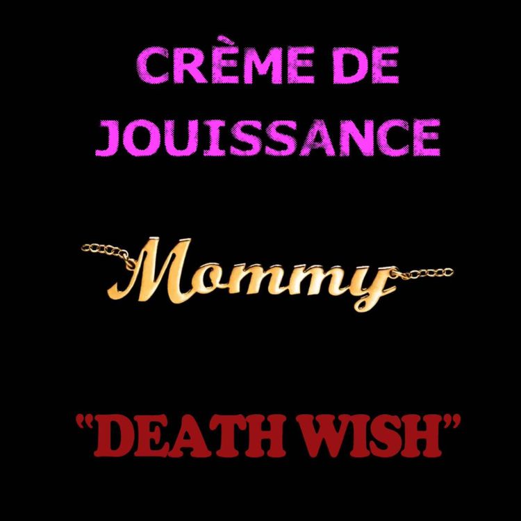 cover art for 3 films qu'on adore : Mommy, Death Wish, Crème de Jouissance