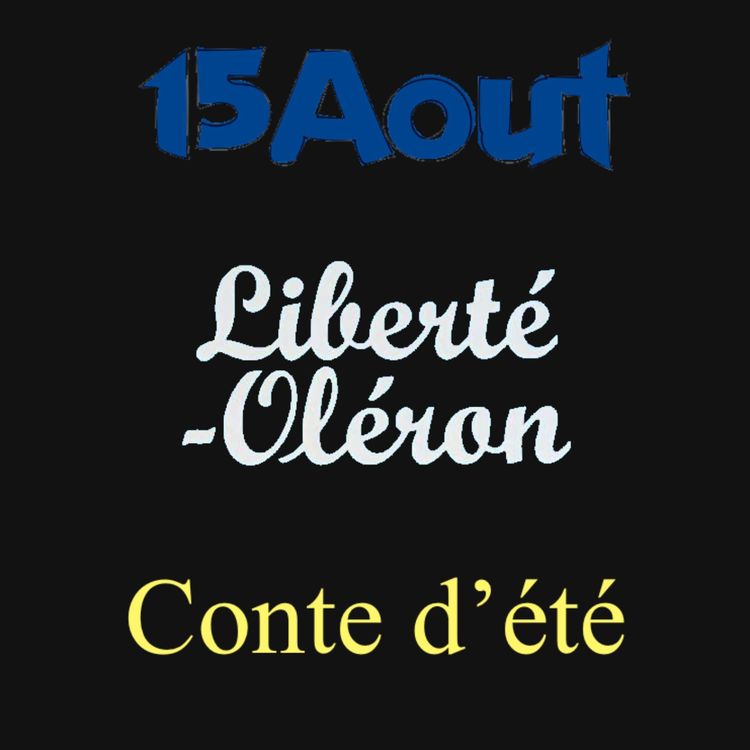 cover art for 3 films que j'adore : 15 Aout, Liberté-Oléron, Conte d'été