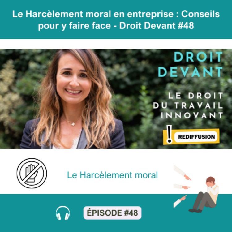 cover art for Le Harcèlement moral en entreprise : Conseils pour y faire face - Droit Devant #48