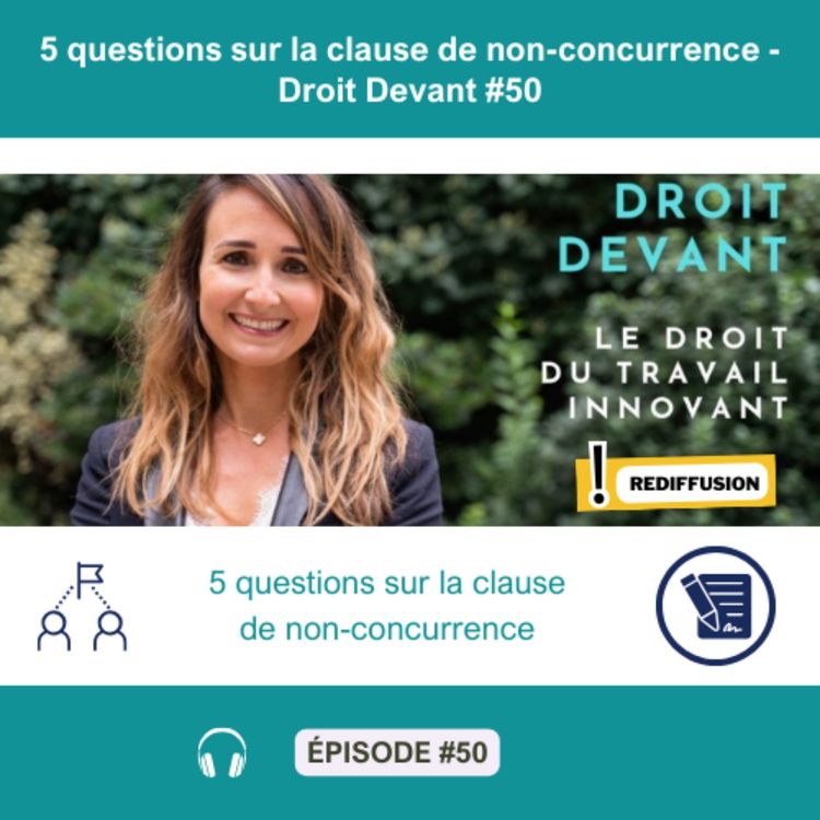 cover art for REDIFFUSION - 5 questions sur la clause de non-concurrence - Droit Devant #50