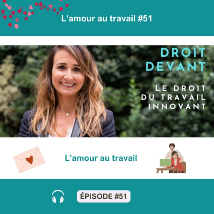 cover art for L'amour au travail - Droit Devant #51