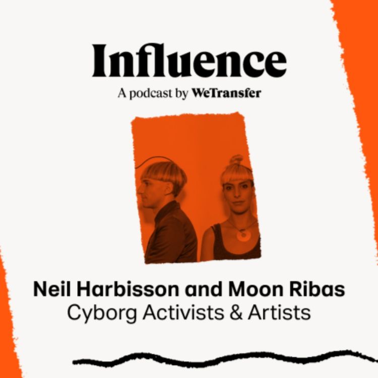 cover art for Moon Ribas and Neil Harbisson on Life as Cyborgs