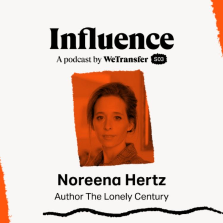 cover art for Noreena Hertz on Generation Lonely and Craving Connection