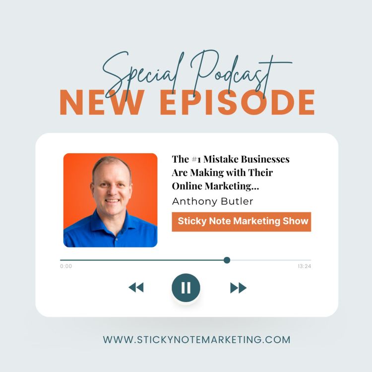 cover art for Sticky Note Marketing Guest - Anthony Butler