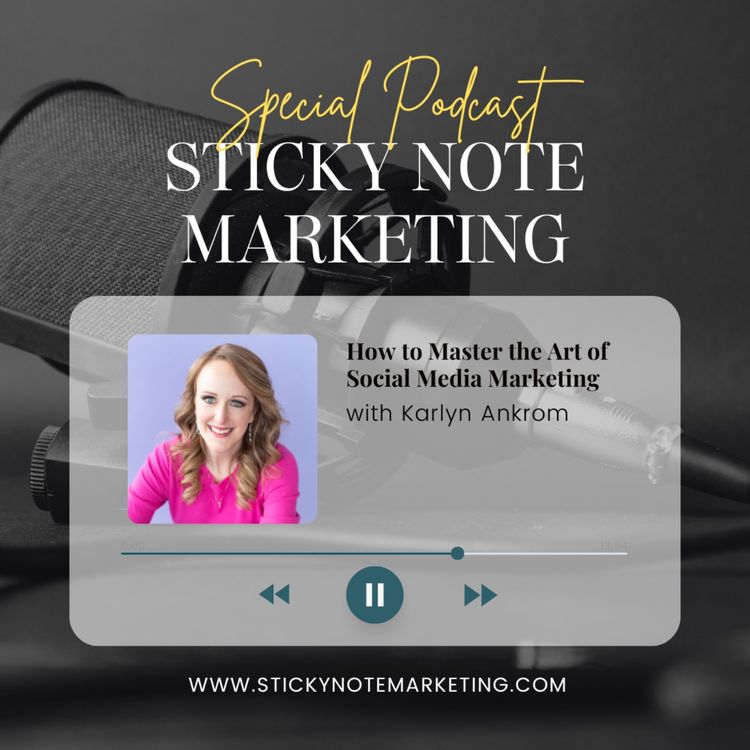 cover art for How to Master the Art of Social Media Marketing with Karlyn Ankrom