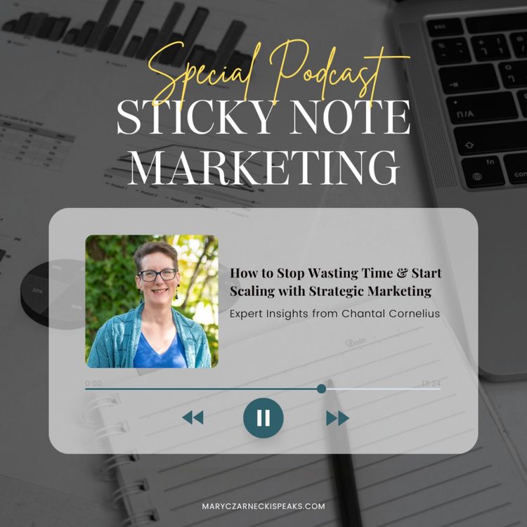 cover art for How to Stop Wasting Time & Start Scaling with Strategic Marketing: Expert Insights from Chantal Cornelius