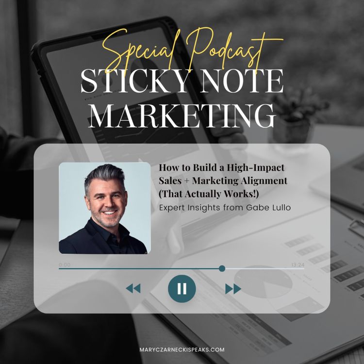 cover art for How to Build a High-Impact Sales + Marketing Alignment (That Actually Works!): Expert Insights from Gabe Lullo